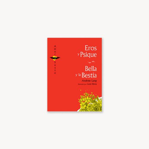 EROS Y PSIQUE, BELLA Y LA BESTIA
