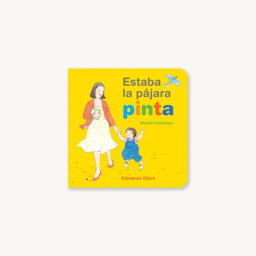 ESTABA LA PAJARA PINTA