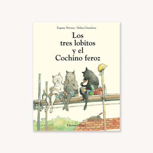 LOS TRES LOBITOS Y EL COCHINITO FEROZ