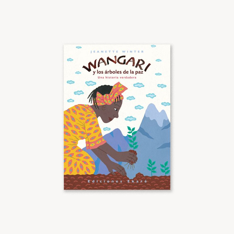 WANGARI Y LOS ARBOLES DE LA PAZ
